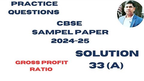 Solution 33(a) | Cbse sample paper 2024-25 | Accountancy class 12 @sethsaccountancytricks