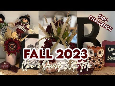 FALL 2023 CLEAN & DECORATE WITH ME | $100 CHALLENGE