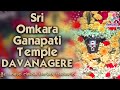 Sri omkara ganapati temple pb road davanagere  chappalein