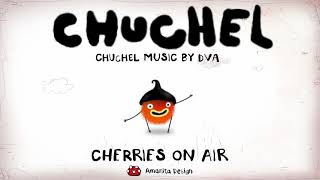 Cherries on Air (CHUCHEL Music by Dva)