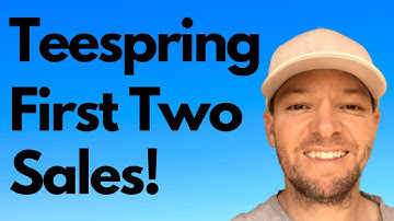 Teespring Tutorial - How I Made Two Sales Within 24 Hours