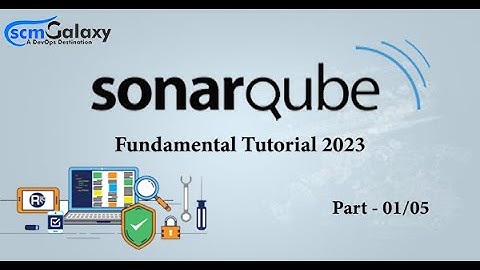 sonarQube Fundamental Tutorial-2023 | Part - 01/05