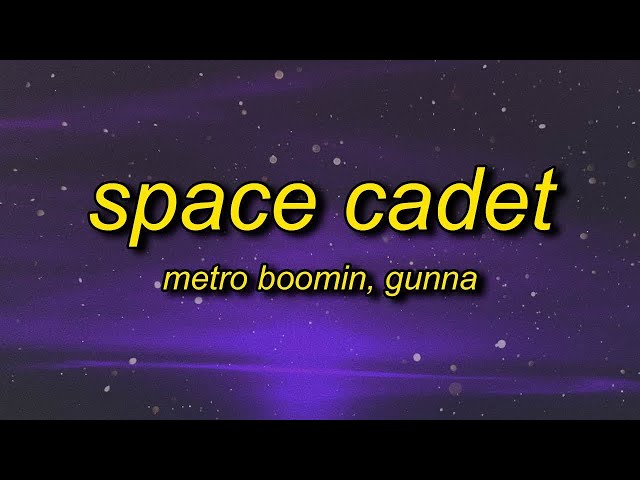 [ 1 Hour ] Metro Boomin - Space Cadet (TikTok Remix) Lyrics ft. Gunna class=