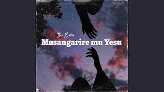 MSANGARIRE MU YESU