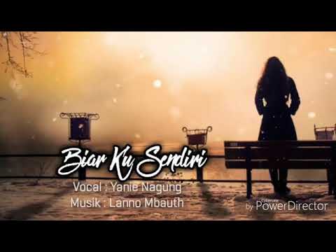 Biar Kusendiri cover Yanie Nagung feat Lanno Mbaut