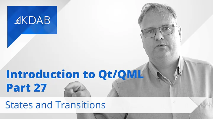 Introduction to Qt / QML (Part 27) - States and Transitions