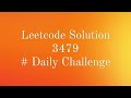 Leetcode 3479 Solution