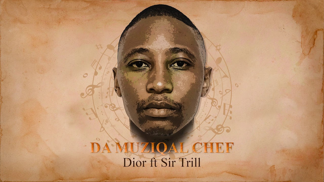 Da Muziqal Chef feat. Sir Trill - Dior (Official Audio)