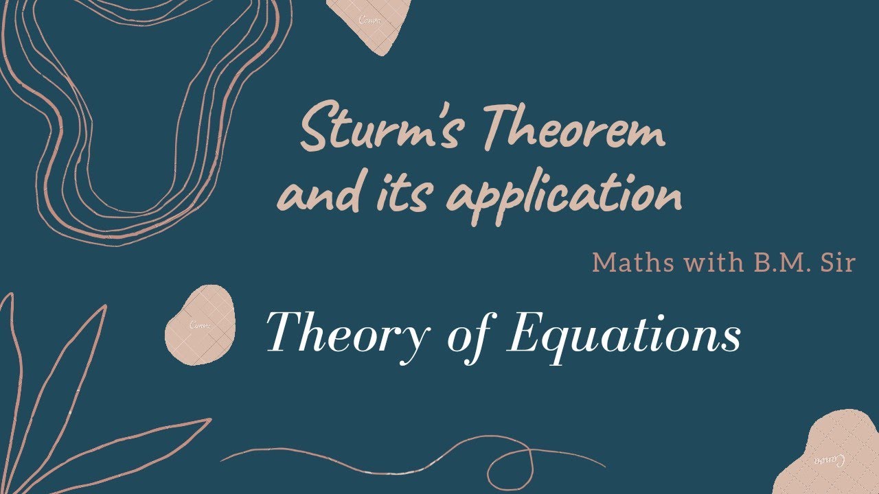 Sturm's Theorem_Sturm's Functions_ Theory of Equations_Exact Number of
