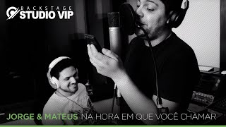 Video thumbnail of "Jorge & Mateus - Na Hora Em Que Você Chamar (Webclipe Studio Vip)"