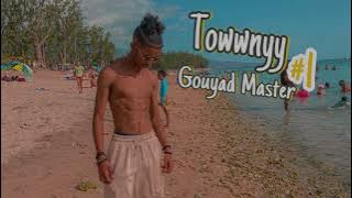 Towwnyy - Gouyad Master #1 🍯