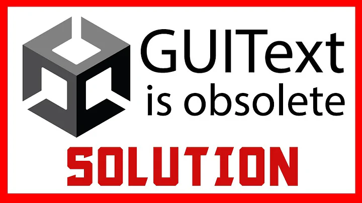 { How to solve the error GUIText is obsolete in Unity }