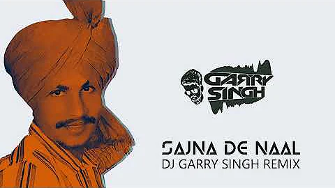 Sajna De Naal | Dj Garry Singh Remix  | Bups Saggu ft. Pappi Gill | Chamkila
