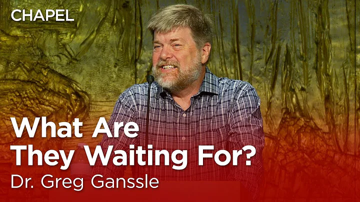 Dr. Greg Ganssle: What Are They Waiting For? [Talb...