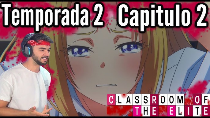 ⚖️CLASSROOM OF THE ELITE TEMPORADA 2 CAPITULO 1 SUB ESPAÑOL HD [COMPLETO]  REACCION - ItsMguiNubi 