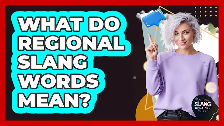 What Do Regional Slang Words Mean?