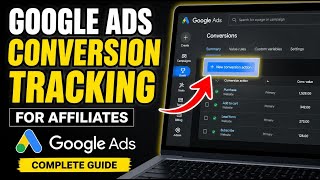 How to enable Google Ads conversion tracking for affiliates - Complete Guide