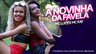 A Novinha Da Favela - Mc Lucy & Mc Ray Clipe Oficial