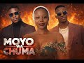 MOYO WA CHUMA FULL MOVIE