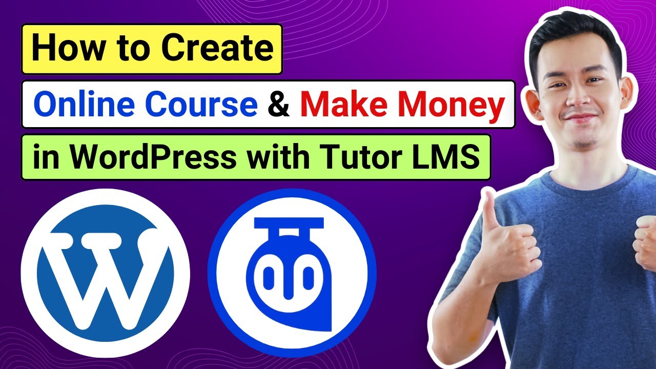 How to Create an Online Course and Make Money in WordPress Using Tutor ...