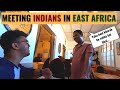 When i met indians in east africa  indian in djibouti