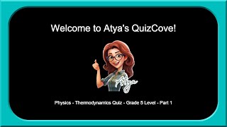Physics - Thermodynamics Quiz - Grade 5 Level - Part 1