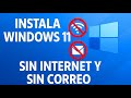 Cómo Instalar Windows 11 SIN Cuenta, SIN Internet y SIN Correo 🔒 Instalación Limpia ✅ Paso a Paso ✅