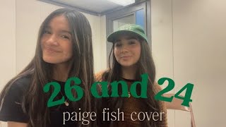 “26 and 24” by Paige fish  cover by Fiorella Pella and Melinda Santos