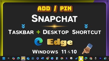 How to Add/Pin Snapchat Link/Icon to Desktop & Taskbar Toolbar with Microsoft Edge on Windows Laptop
