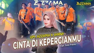 CINTA DI KEPERGIANMU - Azzama Feat Janna | Live Musik