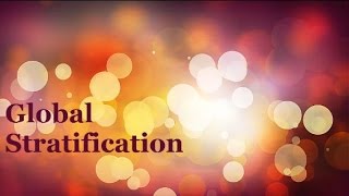 Chapter 9 - Global Stratification