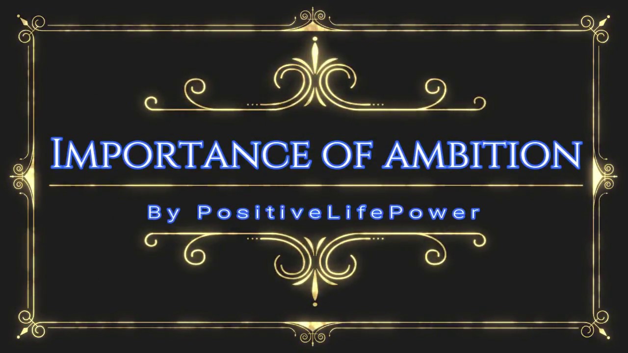 importance-of-ambition-in-life-youtube
