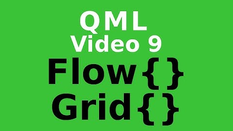 QML - 9 - Posicionadores - Flow y Grid