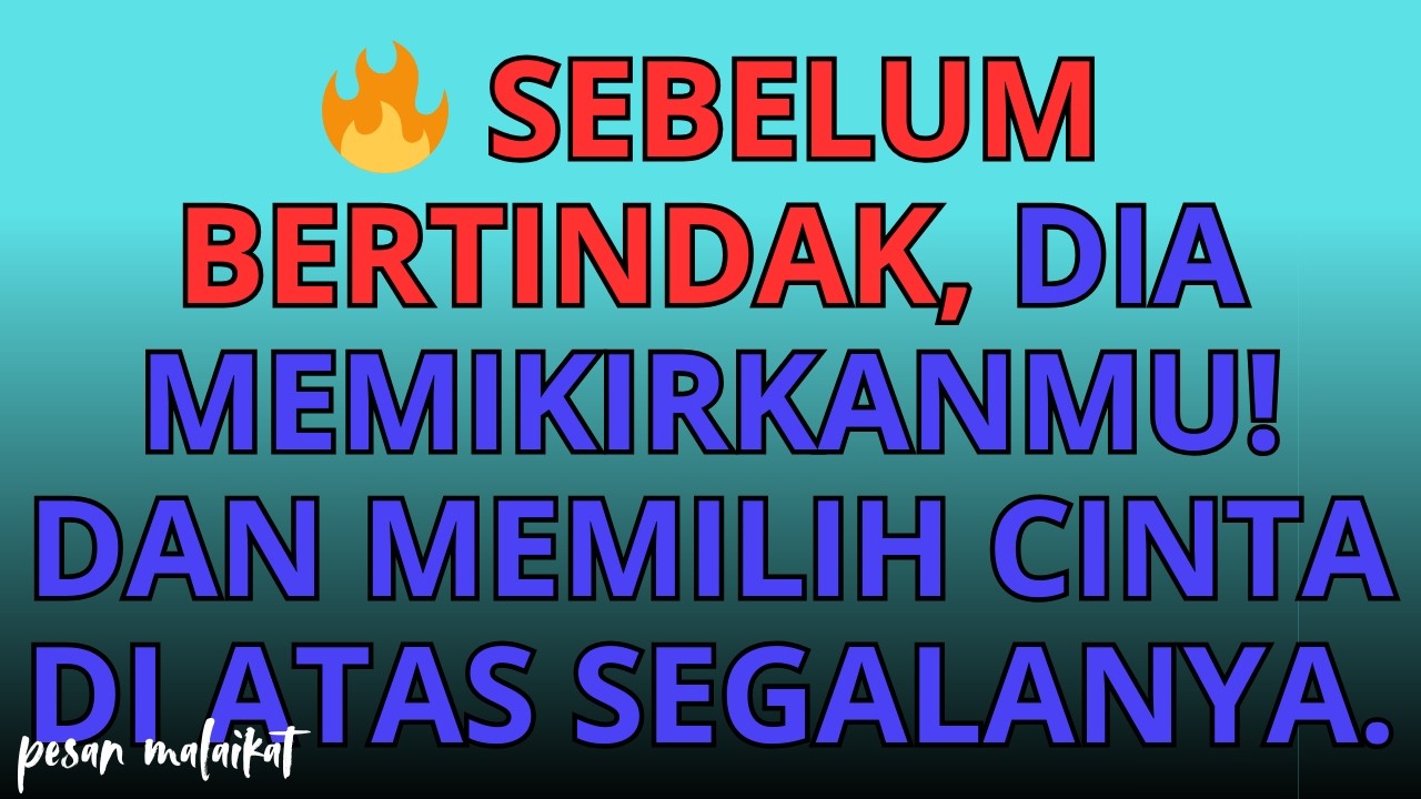 💖Sebelum bertindak, DIA MEMIKIRKANMU! dan memilih cinta di atas segalanya.