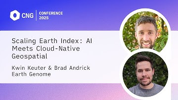[CNG 2025] Scaling Earth Index: AI Meets Cloud-Native Geospatial – Kwin Keuter & Brad Andrick