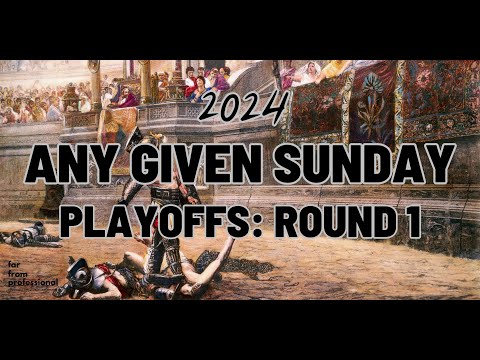 Any Given Sunday Podcast 2024 - Epoisode 17: Playoffs, Round 1