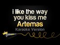 Artemas - i like the way you kiss me (Karaoke Version)
