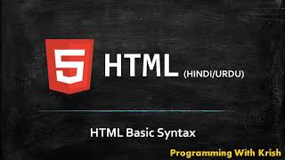 HTML5 Basic syntax In HINDI/URDU