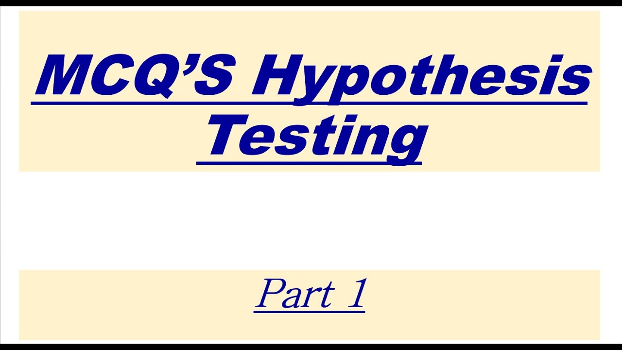 hypothesis should be mcq