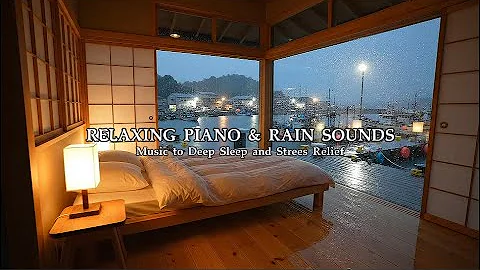 Relaxing Piano Music with Rain Sounds 🌧️ Deep Sleep, Stress Relief, Night Ambience