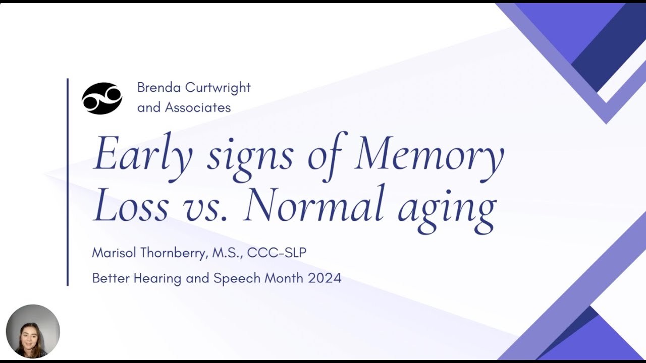 Better Hearing and Speech Month: Early Signs of Memory Loss vs. Normal ...