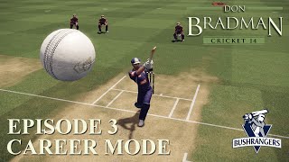 DON BRADMAN CRICKET 14 | CAREER MODE #3 | FINALLY SOME RUNS?!?