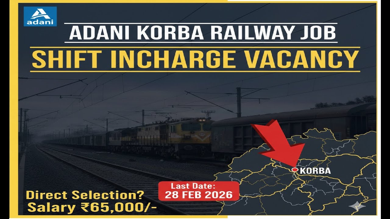 Adani Korba Railway Vacancy 2026 | Railway Shift Incharge Recruitment | Last Date: 28/02/2026