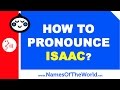 How to pronounce ISAAC in Spanish? - Names Pronunciation - www.namesoftheworld.net