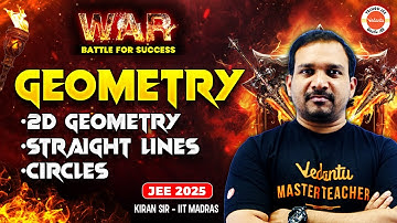 Geometry - One Shot | 2D Straight Lines & Circles | Concept + Top PYQs 2024 | JEE 2025 | Kiran Sir