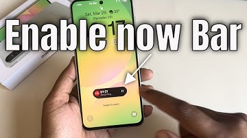 How to enable now bar Samsung Galaxy A56 5g