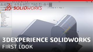 First Look 3DEXPERIENCE SOLIDWORKS