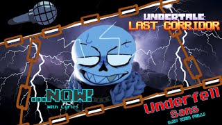 ...NOW! With Lyrics (Undertale: Last Corridor)