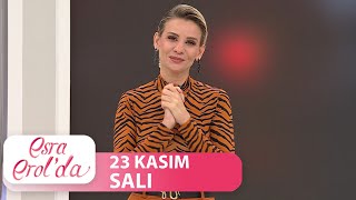 Esra Erol'da 23 Kasım Salı | Tek Parça