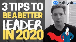 3 Tips to Improve your Leadership Skills in 2020